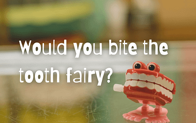 Would You Bite The Tooth Fairy?